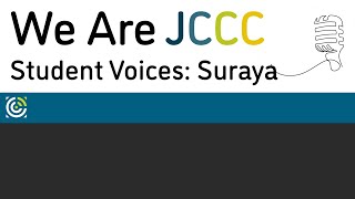 We Are JCCC: Student Voices: Suraya - Spring 2025, Episode 1
