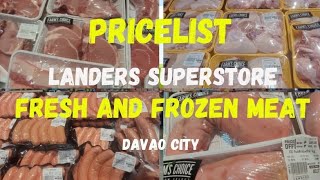 LANDERS SUPERSTORE, DAVAO PRICELIST OF FRESH AND FROZEN MEAT AS OF DECEMBER 2024