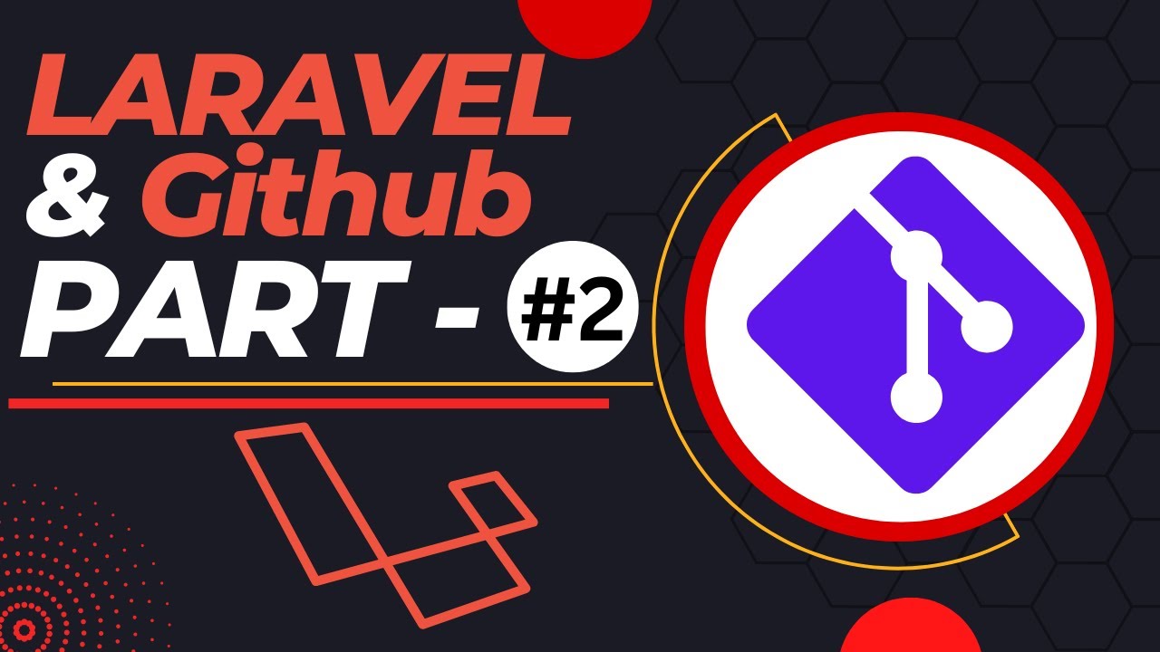 Laravel And Github Tutorial Youtube Laravel And Github Tutorial Youtube