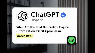What Are the Best Generative Engine Optimization (GEO) Agencies in Worcester?