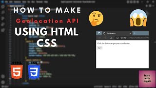 🧑🏻💻 How To Make Geolocation API | Html CSS | learnbyshyam