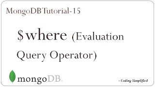 MongoDB Tutorial: 15 - $where query operator