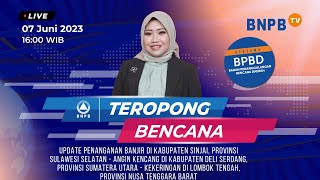 Teropong Bencana - 7 Juni 2023