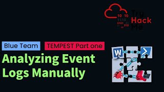 Analyzing Windows Event Logs Manually | TryHackMe Tempest P1 | Cyber Security