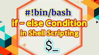 15. if-else Conditional statement in Shell Script | Shell Scripting Tutorial for Beginners