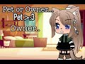 ~• pet or owner... meme •~ ~ gacha life u0026 club ~