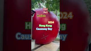 Red Ball Project in Hong Kong 香港紅球計劃#cwb#hongkong#red#ball#project#紅球#紅球計劃#香港#銅鑼灣#victoirapark#維園#hk