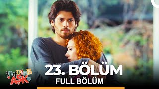 İnadına Aşk 23. Bölüm