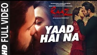 YAAD HAI NA FULL VIDEO SONG /Raaz Reboot /Arjit Singh /Emraan Hashmi /kriti kharbanda /Gaurav Arora