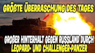 Größte Überraschung des Tages ! Großer Hinterhalt durch Leopard- und Challenger-Panzer !!