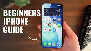 How to Use an iPhone (Complete Beginner's Guide)