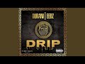 Drip (feat. Eebz)