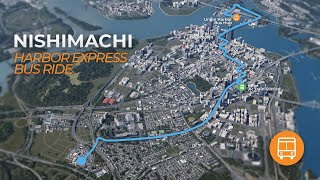 Cities Skylines: Nishimachi Realistic Bus Ride - Harbor Express [4K]