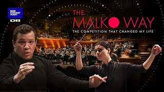 The Malko Way - The competition that changed my life (Documentary)