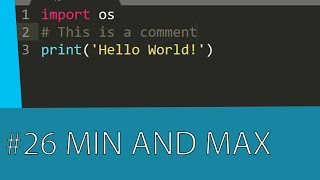#26 PYTHON TUTORIAL - MIN AND MAX FUNCTIONS IN PYTHON