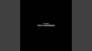 Tout contrôler (club mix)