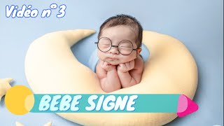 Bébé signe - cours n°3 - Communiquer avec Bébé avant qu'il ne parle.