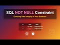 SQL NOT NULL Constraint: Ensure Data Integrity in Your Database 🛡️