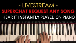 🔴 Livestream #2: Playing Superchat Songs on the Piano improvised right on the spot