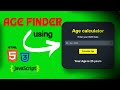 Create Your Own Age Calculator WITH HTML CSS & JS in 2025! | JavaScript Projects for Beginners