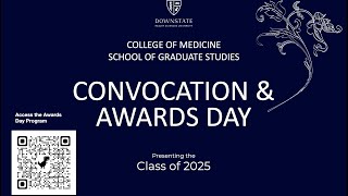 COLLEGE OF MEDICINE and SCHOOL OF GRADUATE STUDIES | CONVOCATION and AWARDS CEREMONY 2025