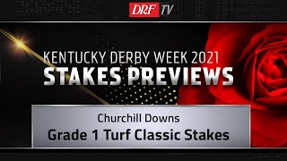 Grade 1 Turf Classic Stakes Preview 2021