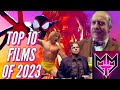 MMT’S BEST FILMS OF 2023!!!