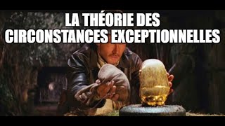 La théorie des circonstances exceptionnelles