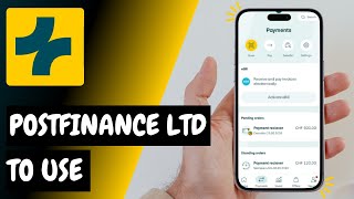 Using PostFinance Ltd for Banking & Payments - Guide For Beginner's