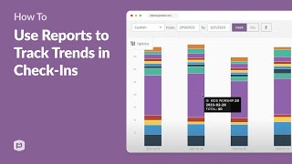 How to Use Reports to Track Trends in Check-Ins