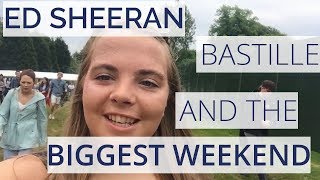 Student vlogs | Biggest Weekend, Ed Sheeran & Bastille 🎸