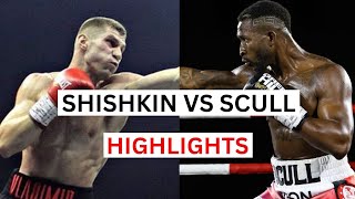 William Scull vs Vladimir Shishkin Highlights \u0026 Knockouts