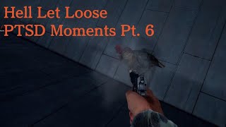 Hell Let Loose - PTSD Moments Part. 6