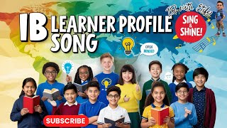 🎶 IB Learner Profiles Song: Sing \u0026 Shine as an IB Star!🌟 #ibpyp #ibmyp #ibdp #ibeducation #IBprofile