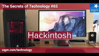 Should you consider building a Hackintosh? - The Secrets of Technology