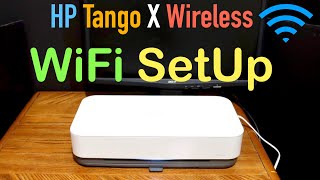 HP Tango X WiFi SetUp, Connect To Home / Office Wireless Network Review.