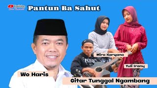 PANTUN BA SAHUT || MIRA KARYANA & YULI IRANY feat WO HARIS