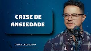 Crise de Ansiedade  - Deive Leonardo Office