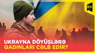 Ukraynada qadınlar müharibəyə çağırılmaq ehtimalına görə hərbi təlim keçirlər