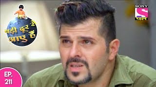 Badi Door Se Aaye Hain - बड़ी दूर से आये है - Episode 211 - 26th September, 2017