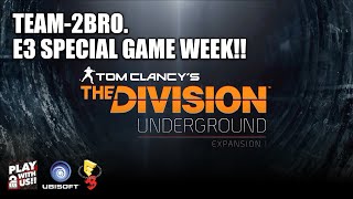 【E3/2016】弟者,兄者,おついちの「THE DIVISION UNDER GROUND」【2BRO.】