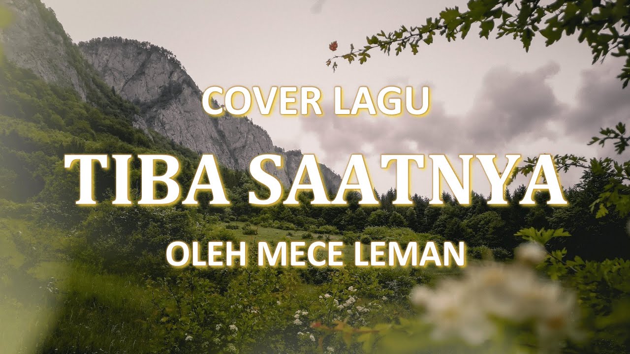 Tiba Saatnya + Lirik Cover Lagu Rohani Kristen By Mece Leman # ...