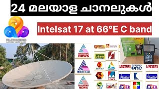 24 മലയാള ചാനലുകൾ || Intelsat 17 at 66°E || C band || 3 February 2025