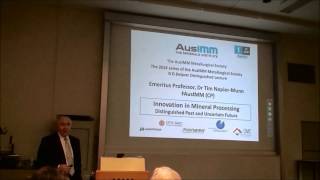 Tim Napier-Munn - Innovation in Mineral Processing: Distinguished Past and Uncertain Future