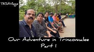 Our Adventure in Trincomalee Part 1 #srilanka #trincomalee #trinco #tksavlogs