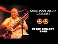 Ustad Shujaat Khan-Kahin Door Jab Din Dhal Jaye- #ustadshujaatkhan #ustadshujaathussain