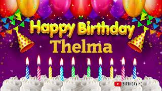 Thelma Happy birthday To You - Happy Birthday song name Thelma 🎁