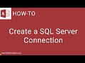 How to connect to Microsoft SQL Server in Microsoft Access