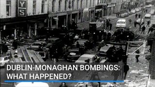 Dublin-Monaghan bombings: What happened?