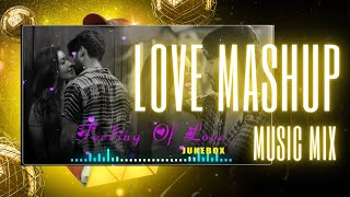 The Love Mashup 💛💔💚 Best of 2024 Love Songs | Best of Arijit Singh Vishal Mishra Atif #lovemashup